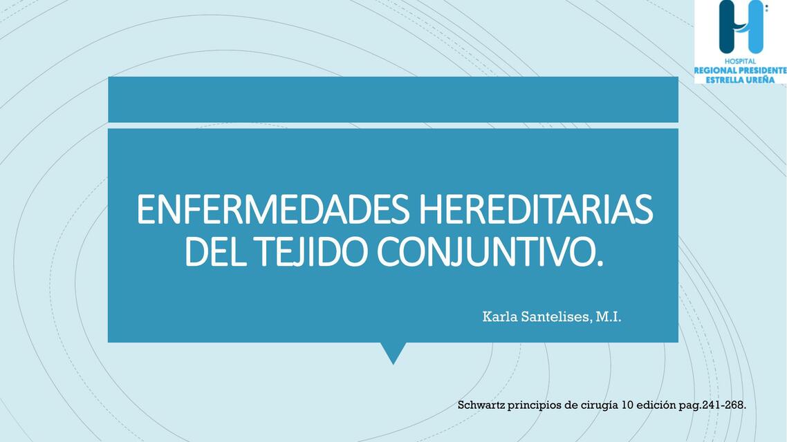 Enfermedades hereditarias del tejido conjuntivo 