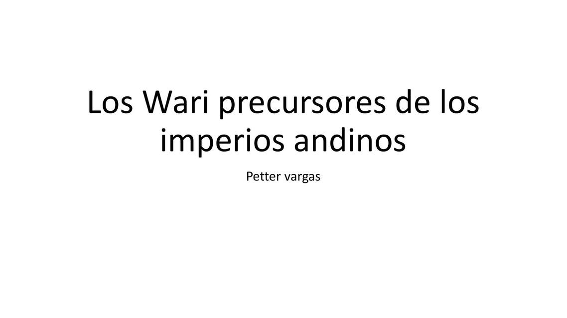 Los Wari precursores de los imperios andinos