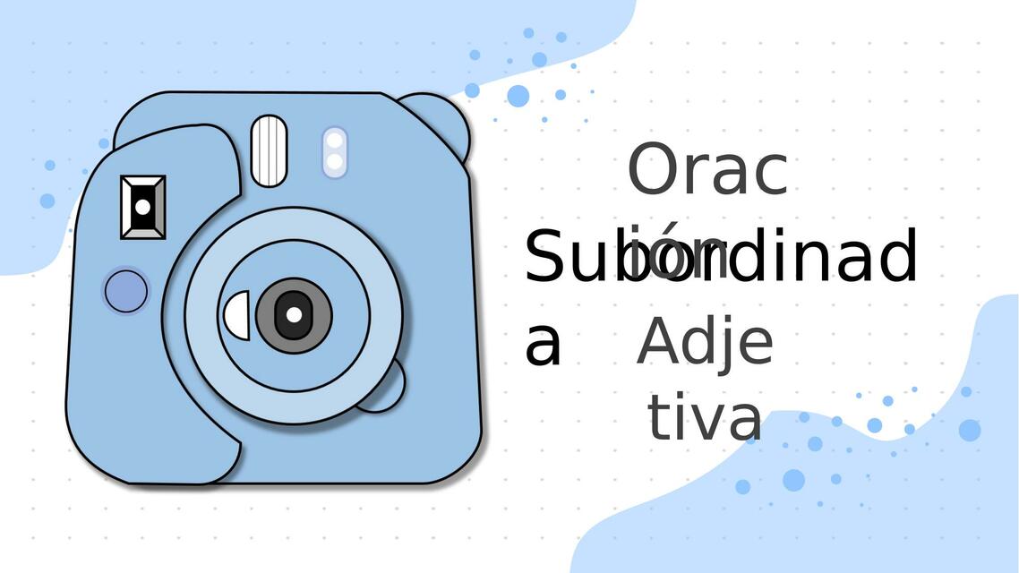 Oracion Subordinada Adjetiva