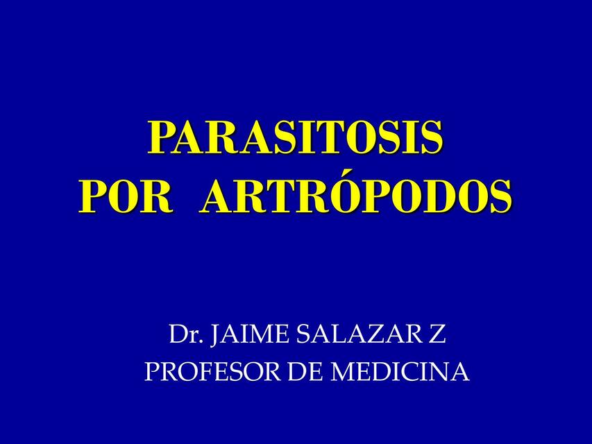 ARTROPODOS ECTOPARASITOS Y MIASIS