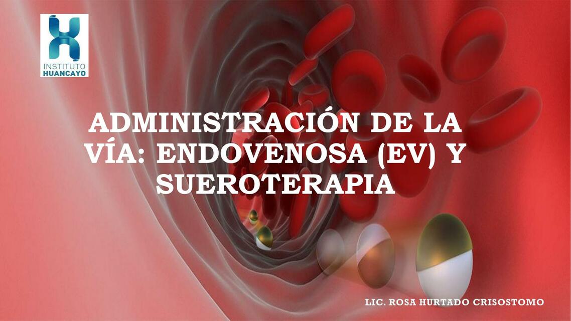 16 ADMINISTRACION DE VIA EV Y SUEROTERAPIA