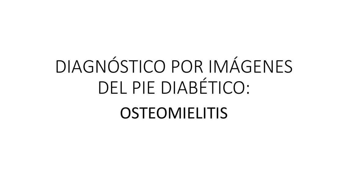 DIAGNÓSTICO POR IMÁGENES DEL PIE DIABÉTICO