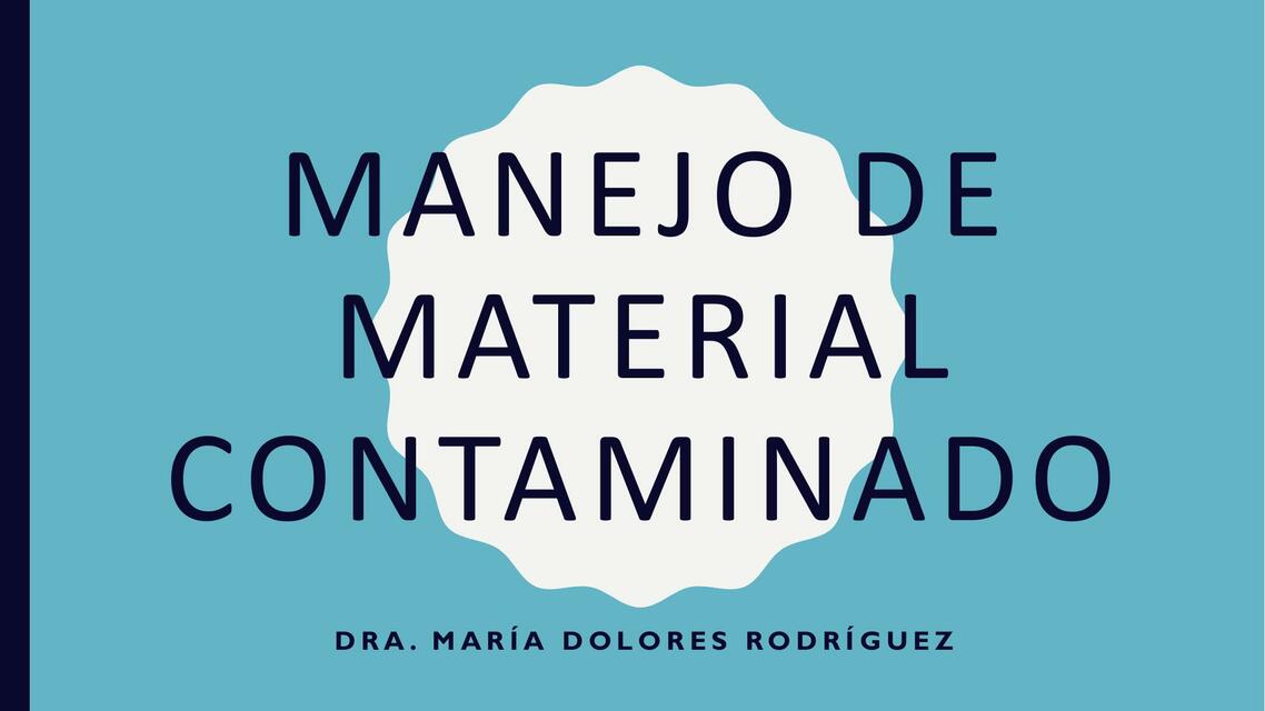 Manejo de material contaminado 