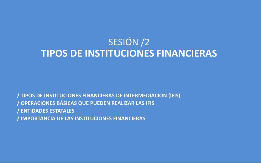 Sesión 02 Tipos de instituciones financieras | Luis Alfredo | uDocz