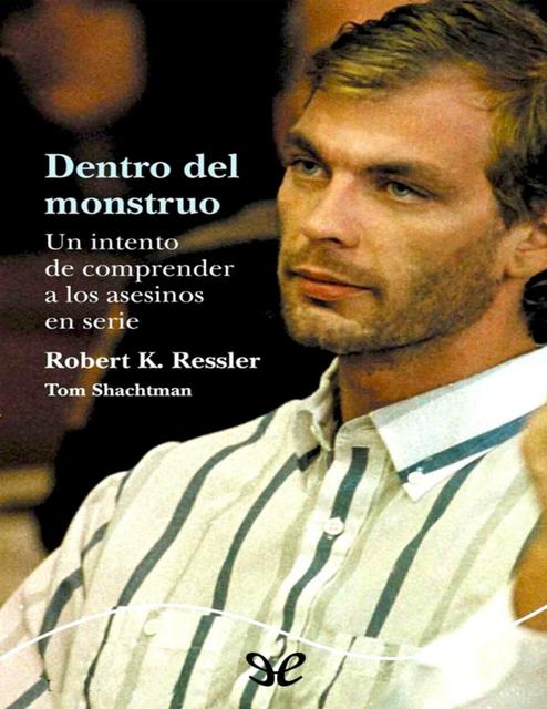 Dentro del monstruo - Robert K Ressler