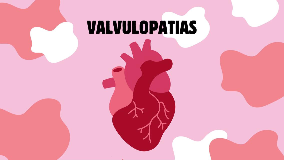 PRESENTACION DE VALVULOPATIAS