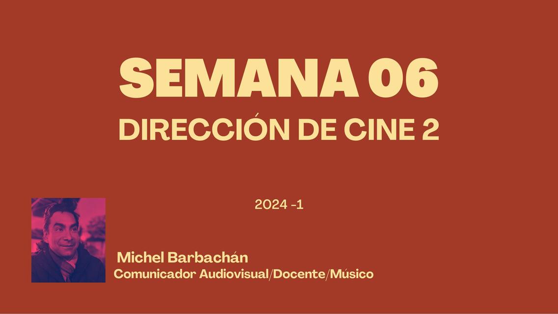 SEMANA 06 DIRECCION DE CINE 2