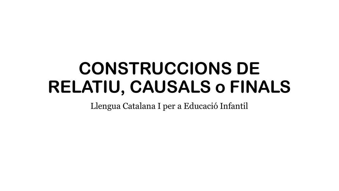 BLOC Sintaxi Construccions de relatiu causals i fi