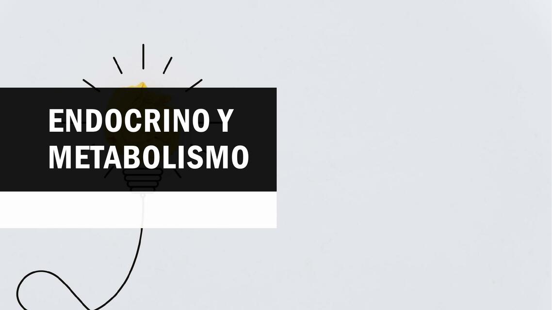 ENDOCRINO Y METABOLISMO