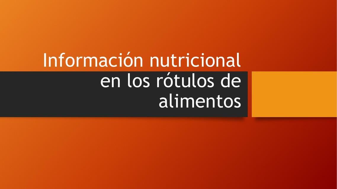 Información nutricional en los rótulos de alimen