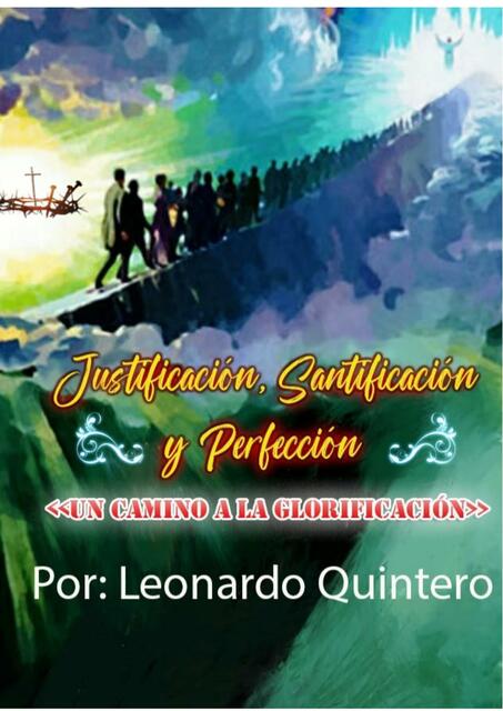 La justificación la Santificación y la perfección