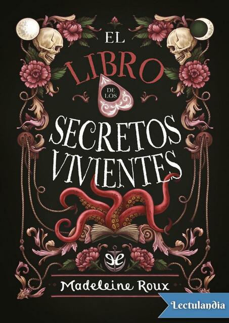 El libro de los secretos vivientes Madeleine Roux