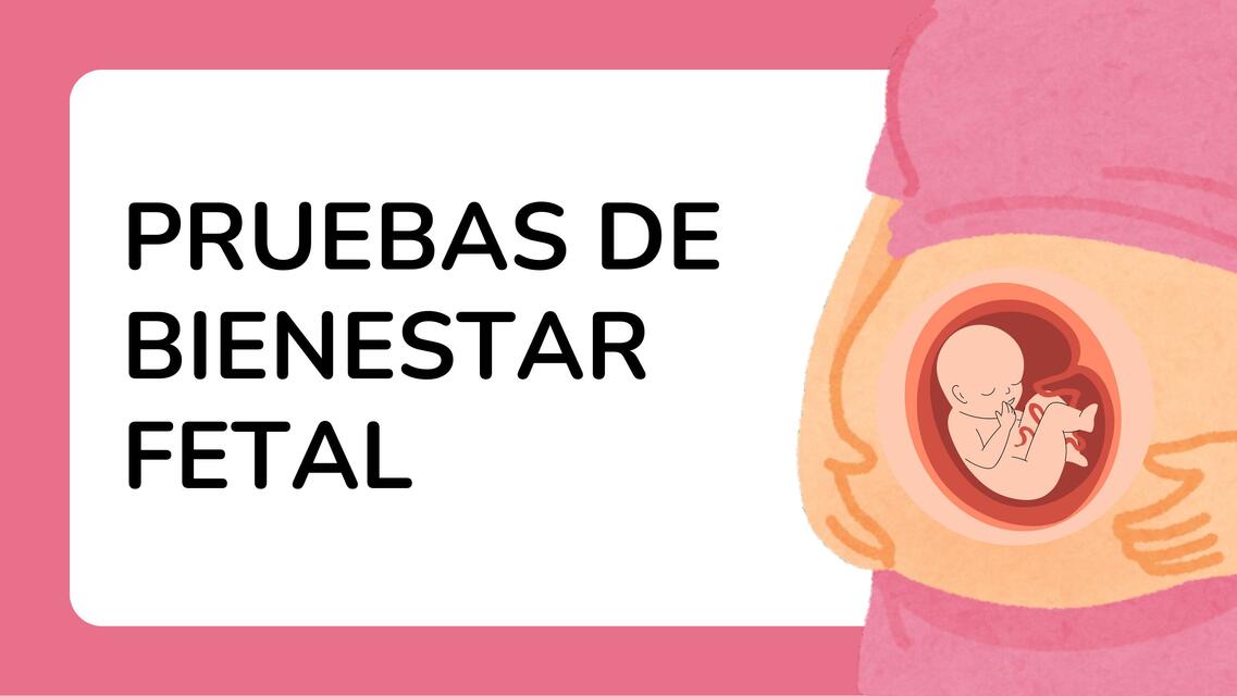 PRUEBAS DE BIENESTAR FETAL