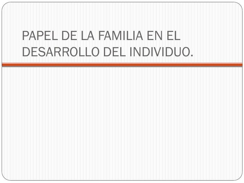 Familia y desarrollo del individuo Ciclo vital de