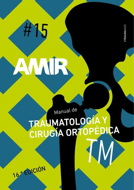 MANUAL AMIR TRAUMATOLOGÍA Y CIRUGÍA ORTOPÉDICA