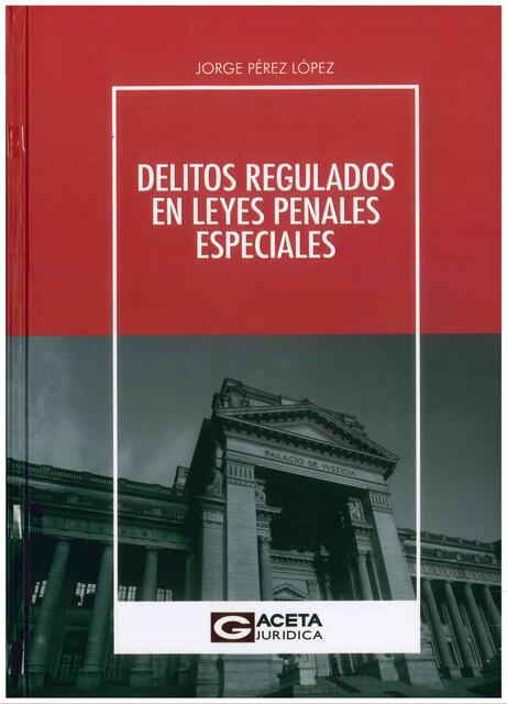 DELITOS REGULADOS EN LEYES PENALES ESPECIALES