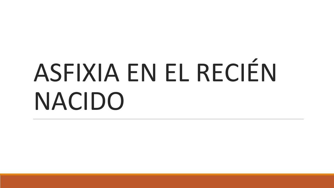 ASFIXIA EN EL RECIEN NACIDO ppt