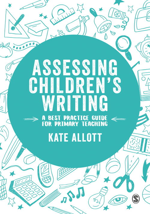 Assessing children s writing a best practice guide for primary teaching