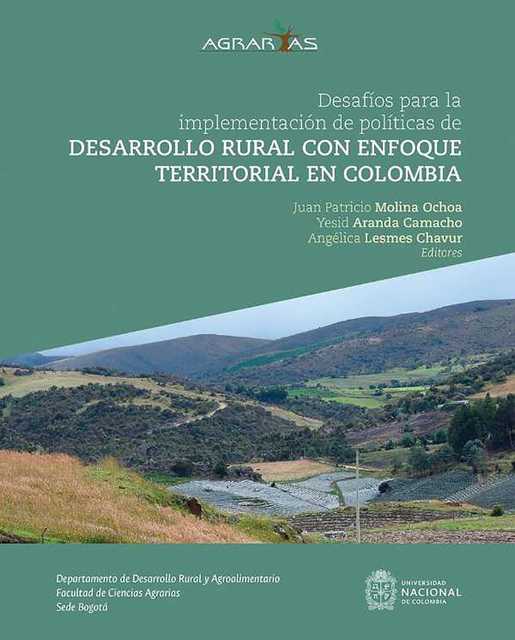 Desafíos para la implementación de políticas de desarrollo rural con enfoque territorial en Colombia,