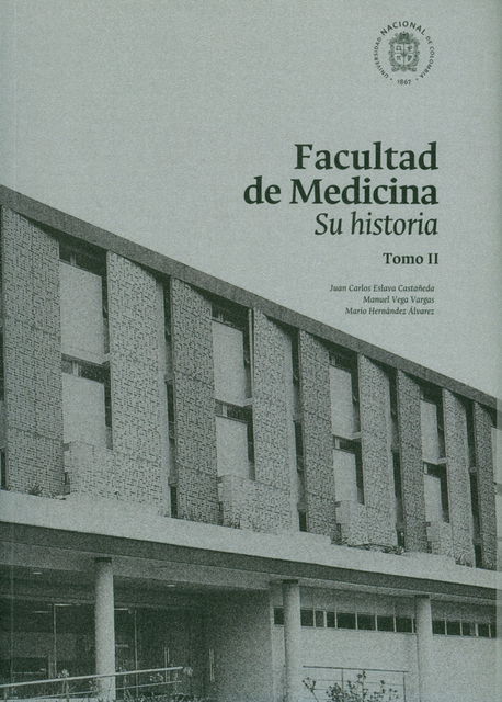 Facultad de Medicina, Su historia. Tomo II