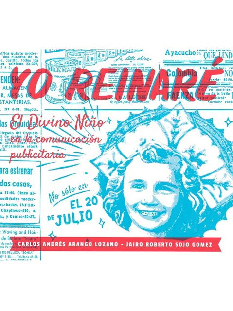 Yo reinaré: El Divino Niño en la comunicación publicitaria